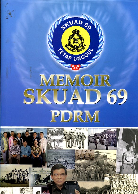 Maklumat Buku Tajuk Buku Memoir Skuad 69 Pdrm Nama Penulis Nama Penerbit Panitia Skuad 69 Pdrm No Isbn 983 42739 0 8 Status Buku Simpanan Edisi Tahun 2007 Sinopsis Buku Jenis Buku Pinjaman Kuantiti